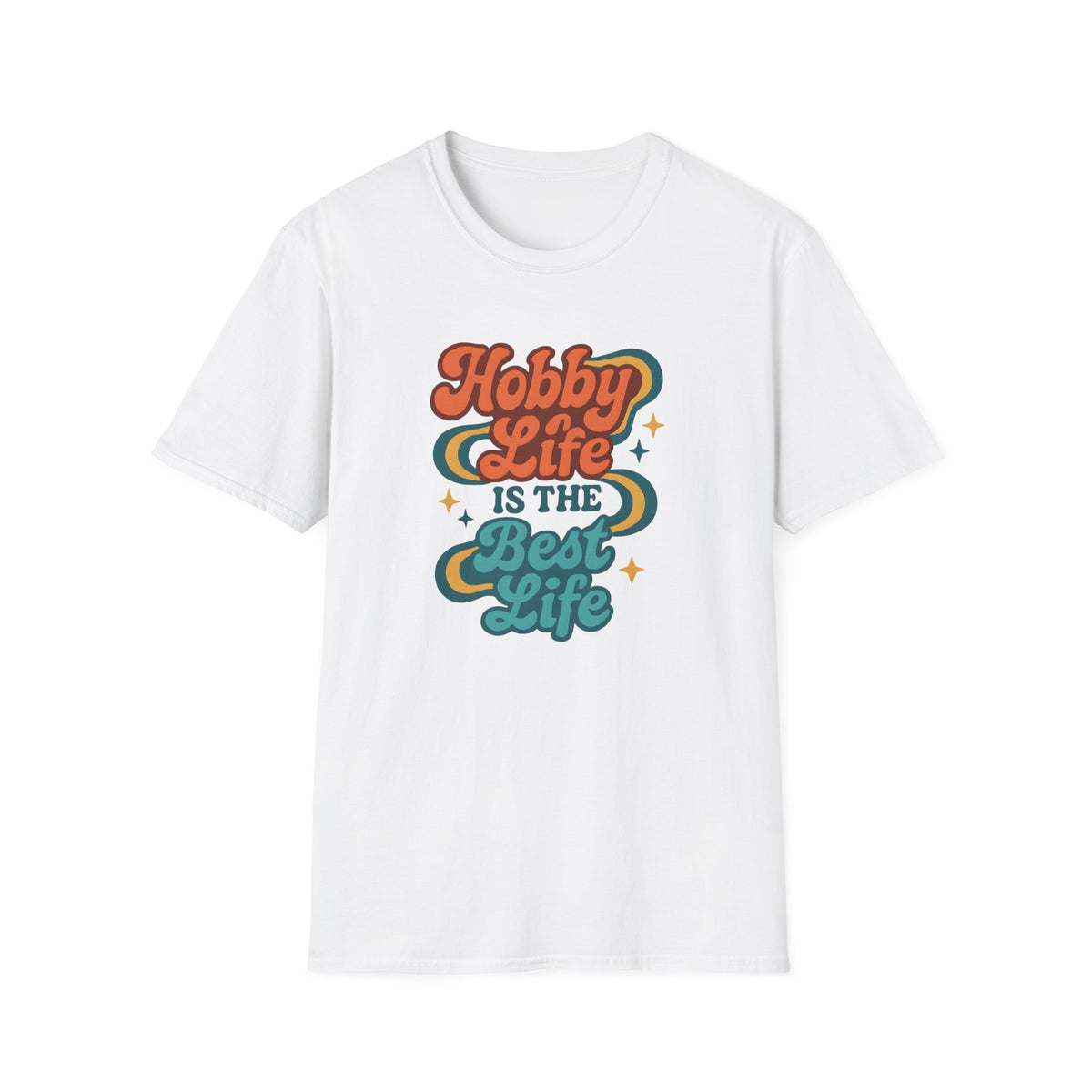 Hobby Life Is Best T-Shirt