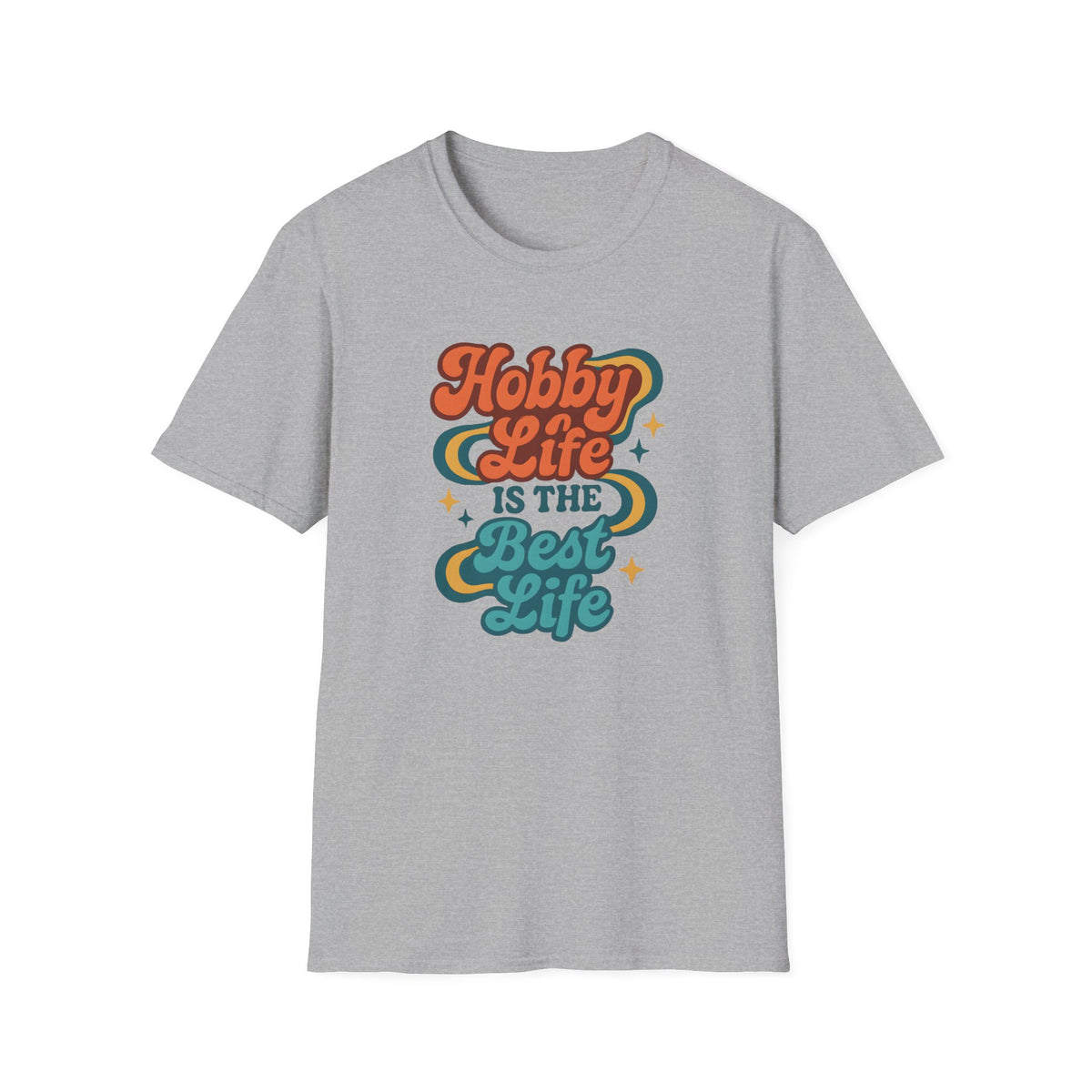 Hobby Life Is Best T-Shirt